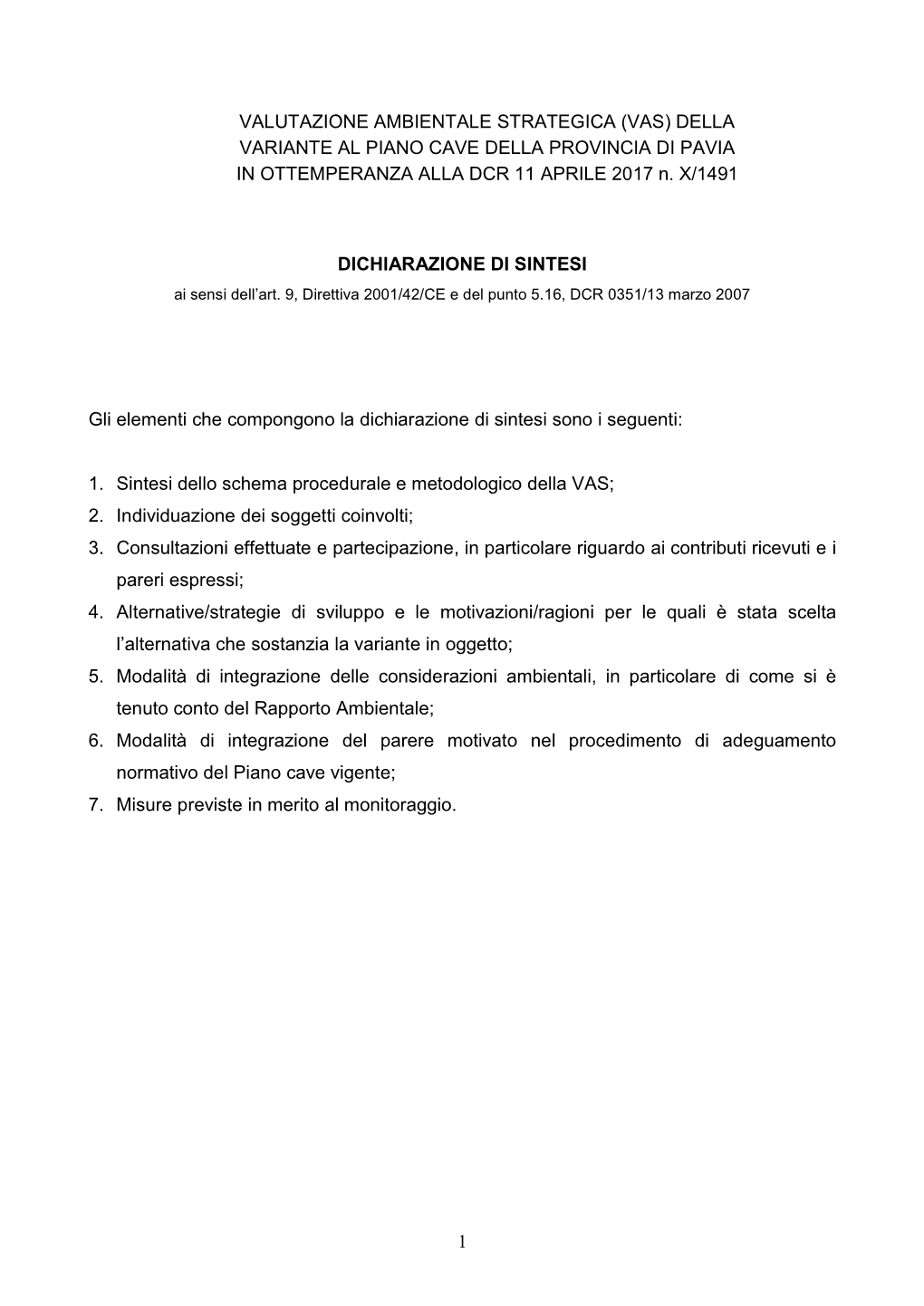 (VAS) DELLA VARIANTE AL PIANO CAVE DELLA PROVINCIA DI PAVIA in OTTEMPERANZA ALLA DCR 11 APRILE 2017 N