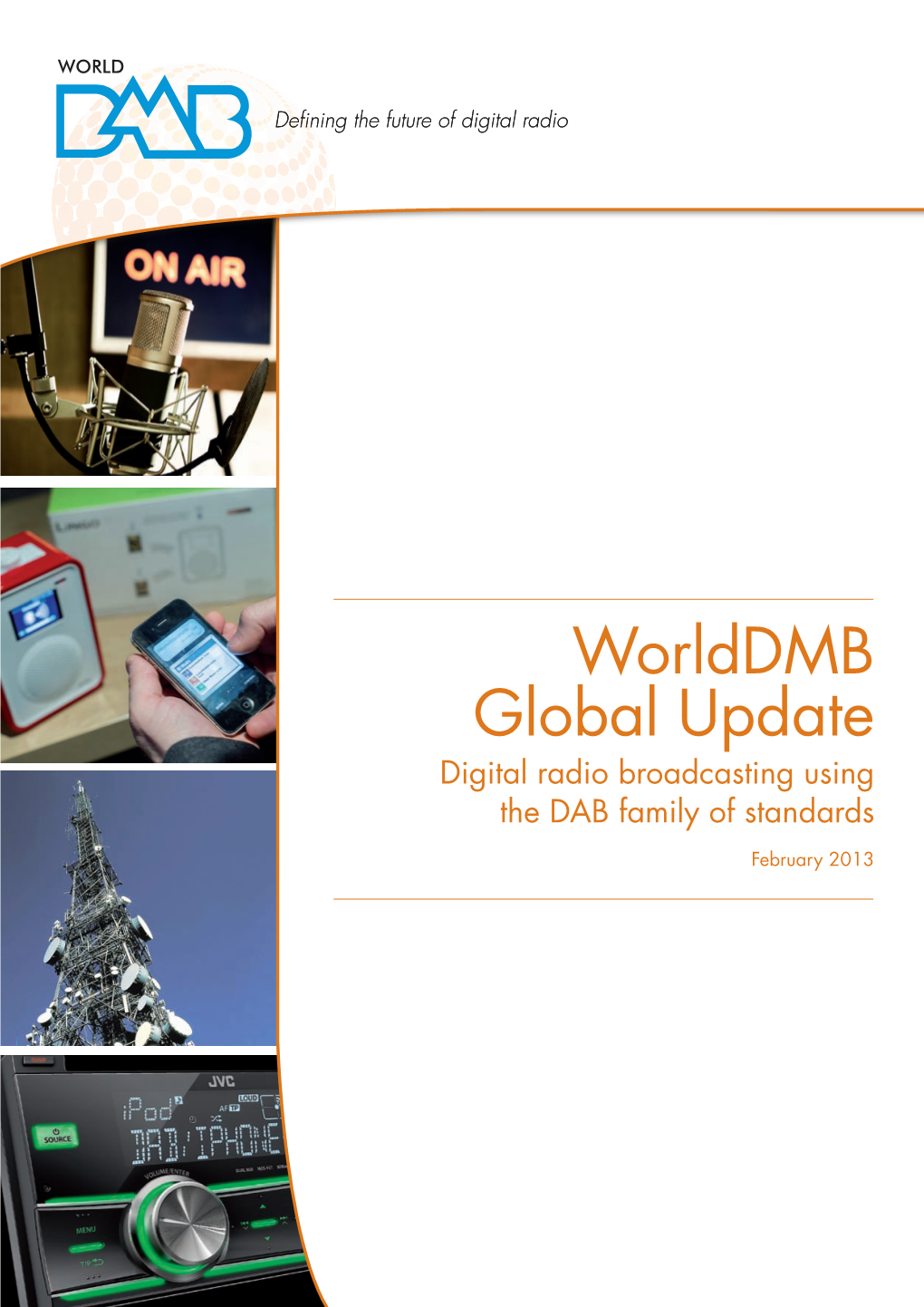 Worlddmb Global Update Digital Radio Broadcasting Using the DAB Family of Standards