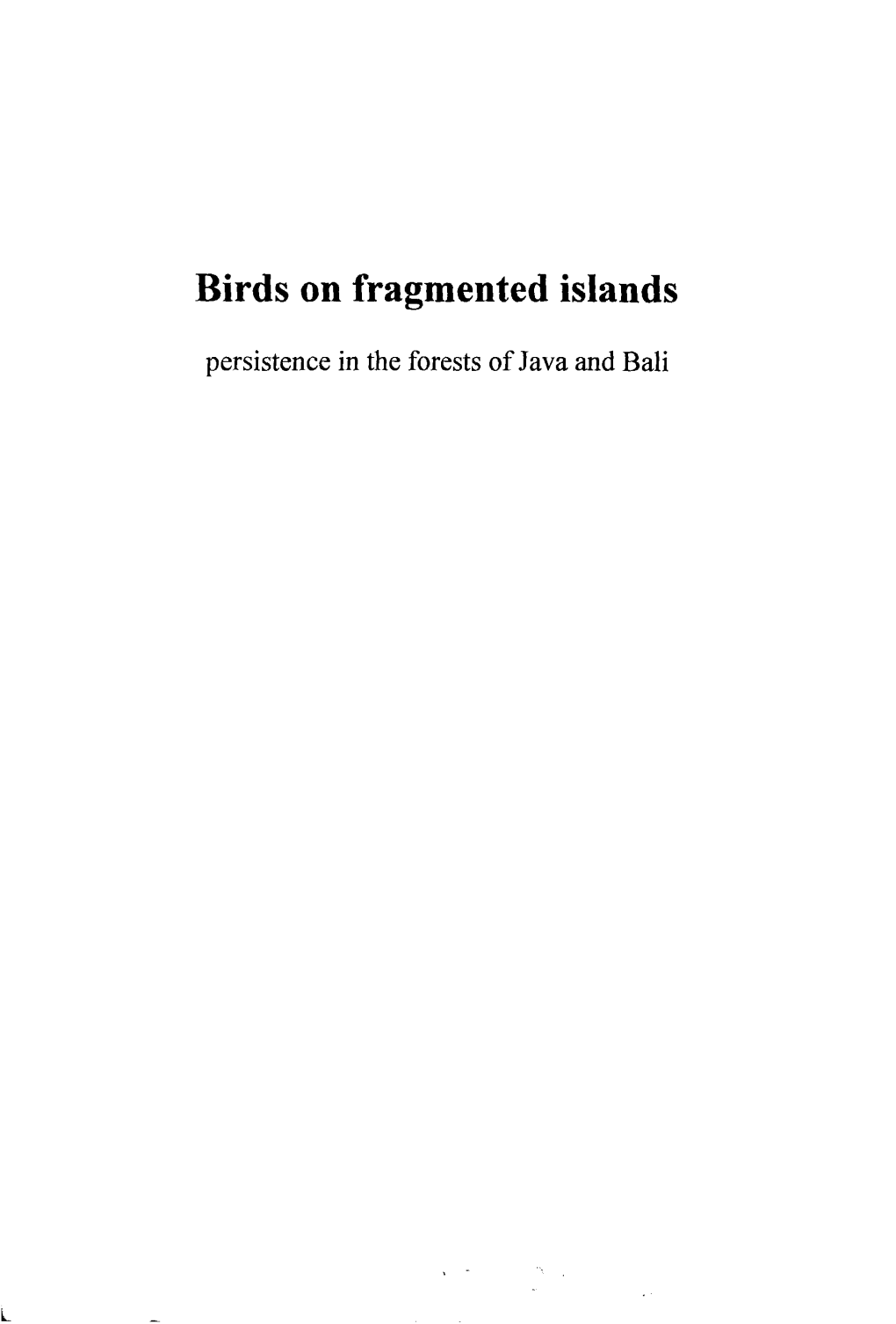 Birds on Fragmented Islands : Persistence in the Forests of Java