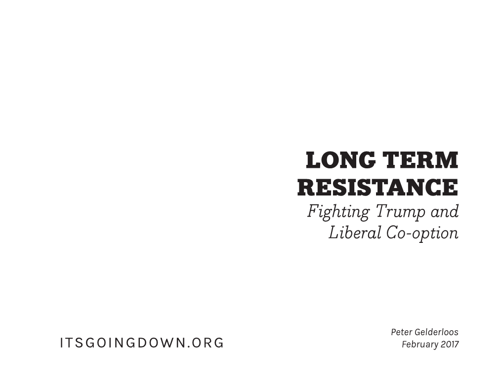 LONG TERM RESISTANCE Fighting Trump and Liberal Co-Option