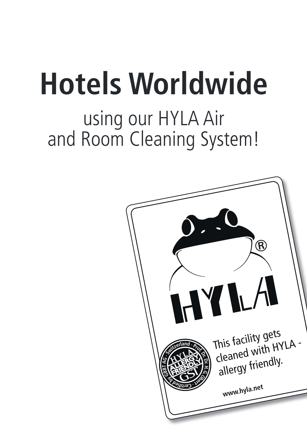 Hotels Worldwide Using Our HYLA Air and Room Cleaning System! Hotels Worldwide Using Our HYLA Air and Room Cleaning System!