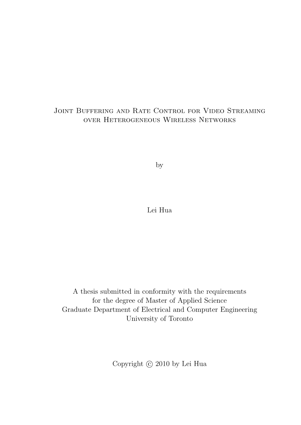 Joint Buffering and Rate Control for Video Streaming Over Heterogeneous Wireless Networks by Lei Hua a Thesis Submitted in Confo
