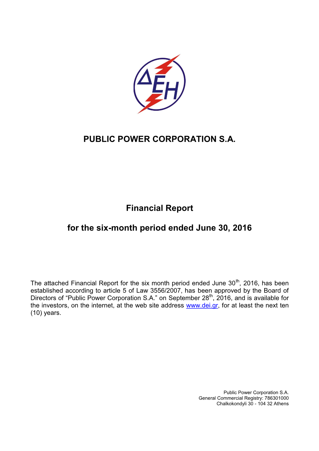 PUBLIC POWER CORPORATION S.A. Financial Report for the Six-Month