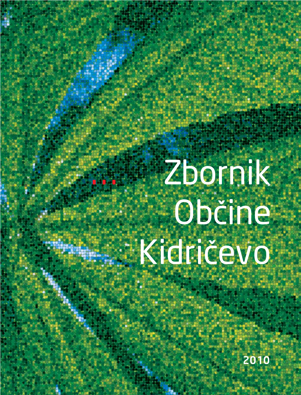 00 Do Leta 2009 Je Bilo Nosti Ob Praznovanju Praznika Ob~Ine Kidri- Podeljenih Ve~ Priznanj Ob~Ine Kidri~Evo