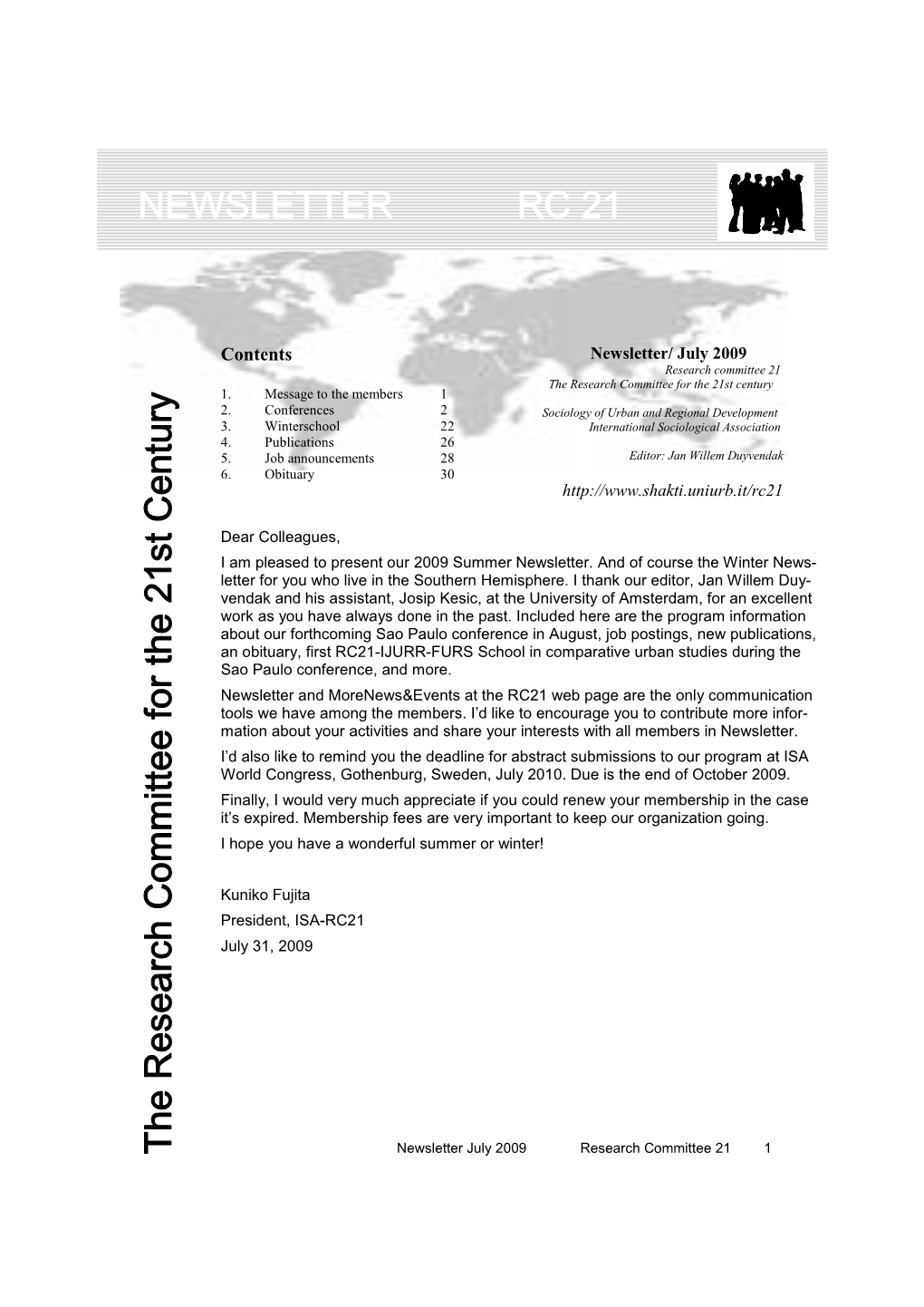 NEWSLETTER RC 21 T He Research Com Mittee for the 21St Century