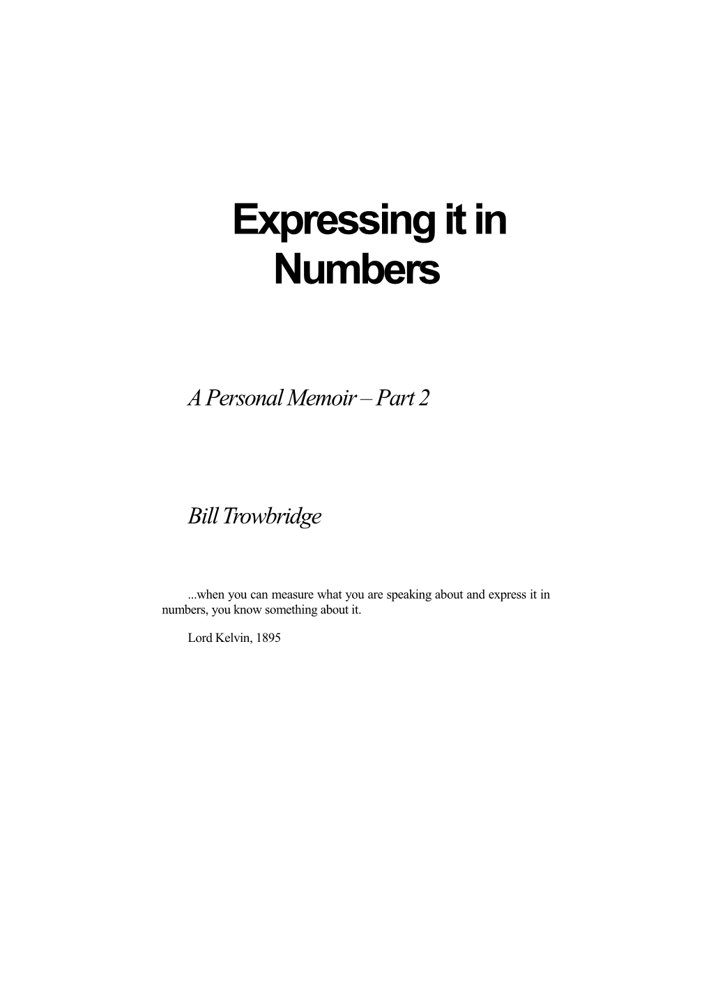 Expressing It in Numbers: a Personal Memoir -- Part 2
