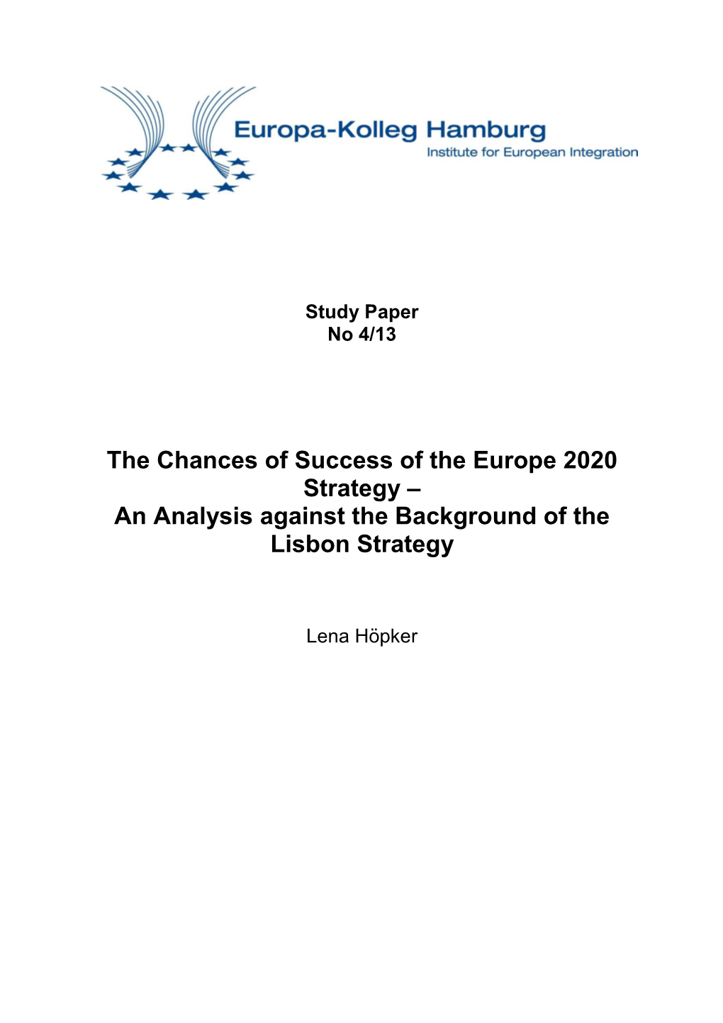 The Chances of Success of the Europe 2020 Strategy – an Analysis Against the Background of the Lisbon Strategy