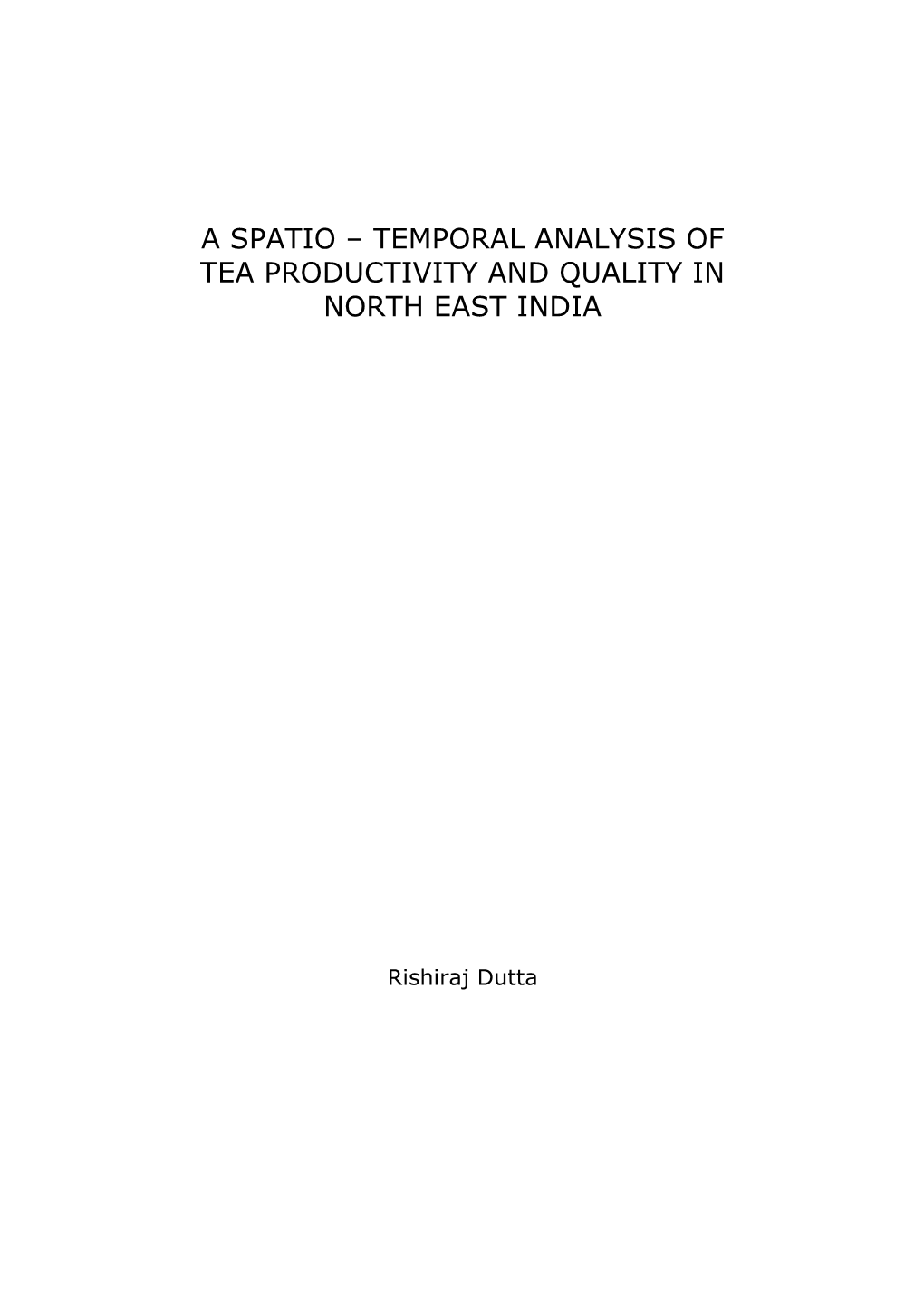 Temporal Analysis of Tea Productivity and Quality in North East India