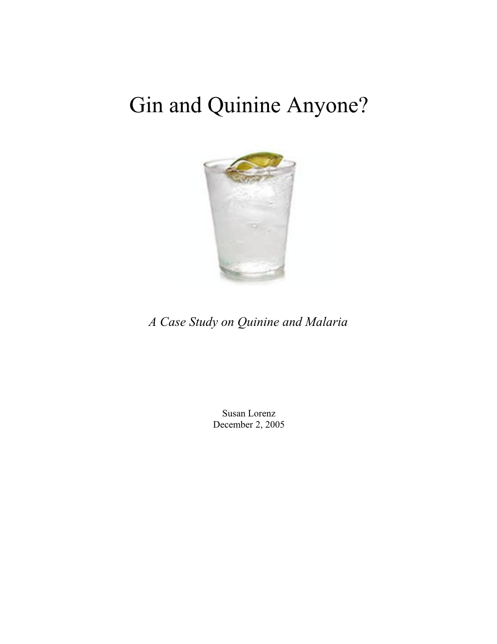 Gin and Quinine Anyone