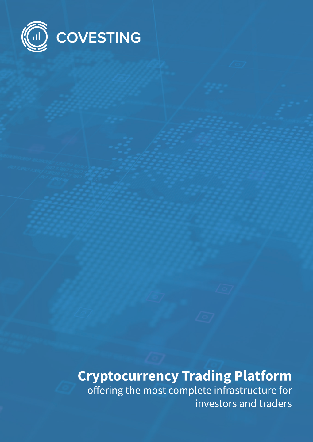 Cryptocurrency Trading Platform O Ering the Most Complete Infrastructure for Investors and Traders