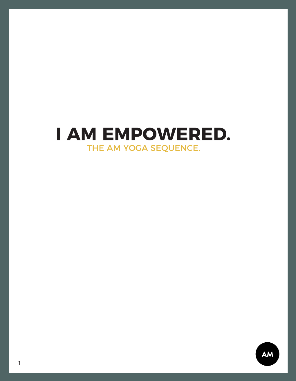 I Am Empowered. the Am Yoga Sequence