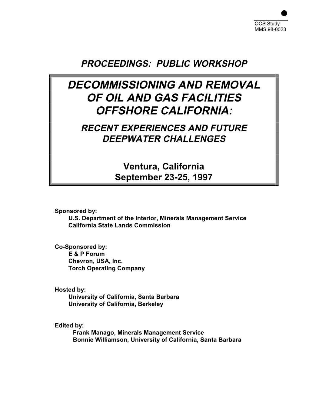 Decommissioning and Removal of Oil and Gas Facilities Offshore California: Recent Experiences and Future Deepwater Challenges