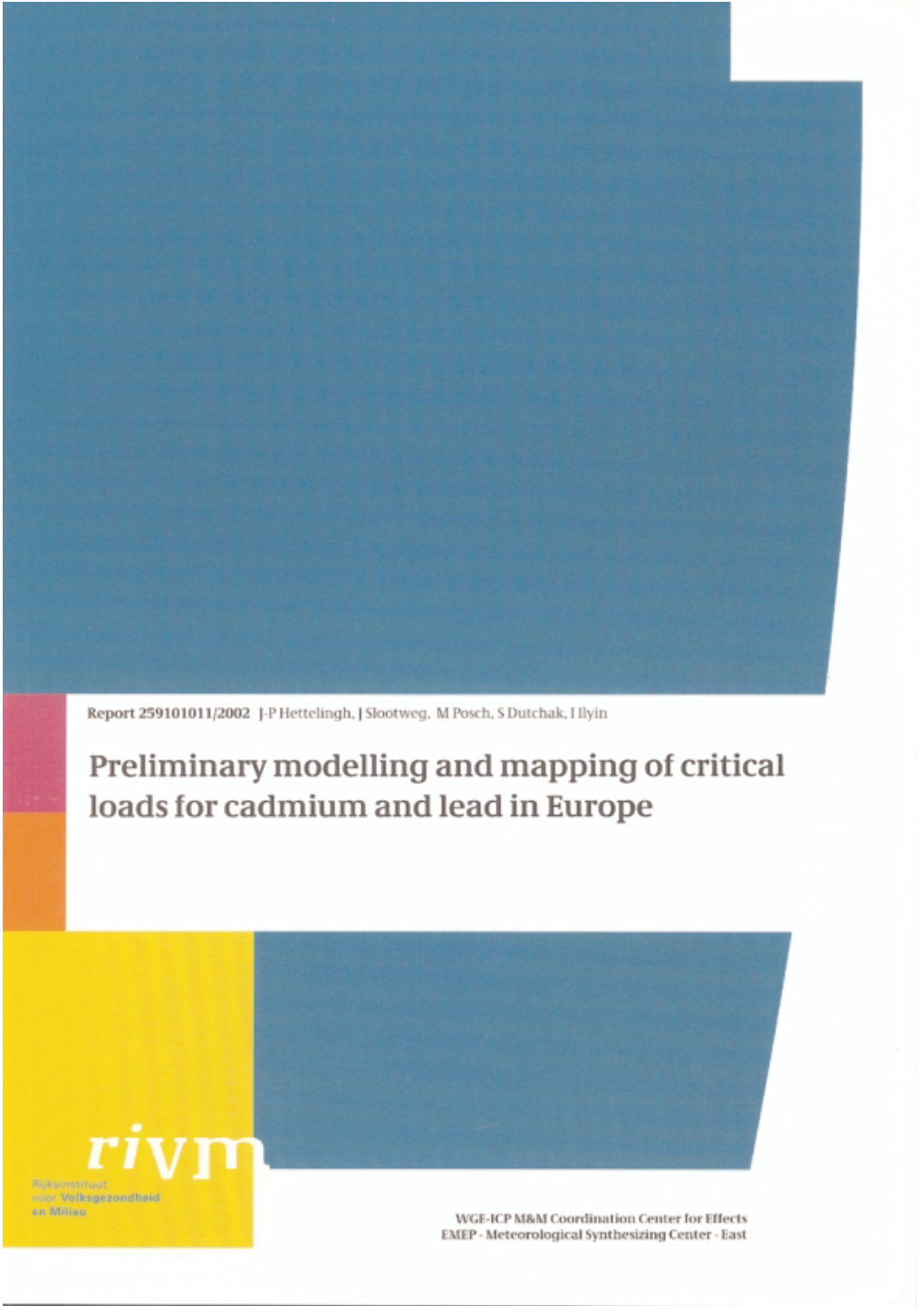Preliminary Modelling and Mapping of Critical Loads for Cadmium and Lead in Europe