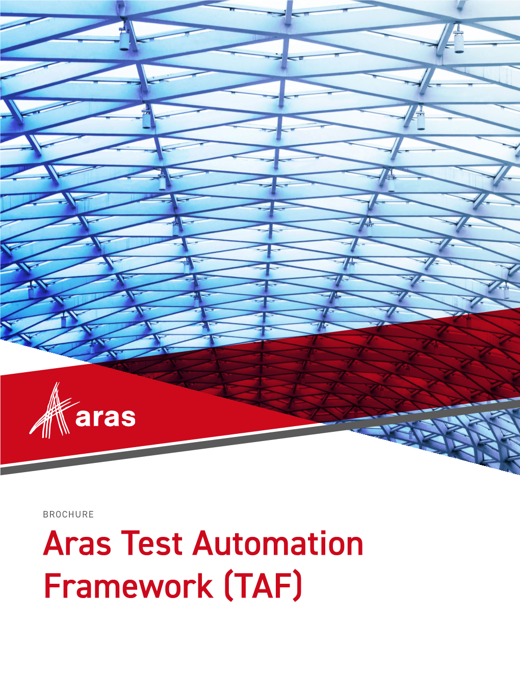 Aras Test Automation Framework (TAF) 2 Aras Test Automation Framework (TAF)