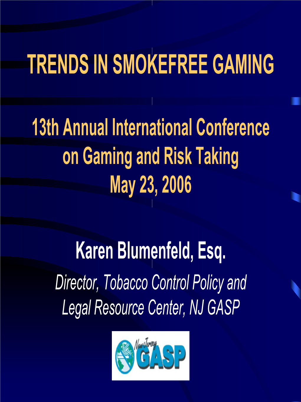 Trends in Smokefree Gaming