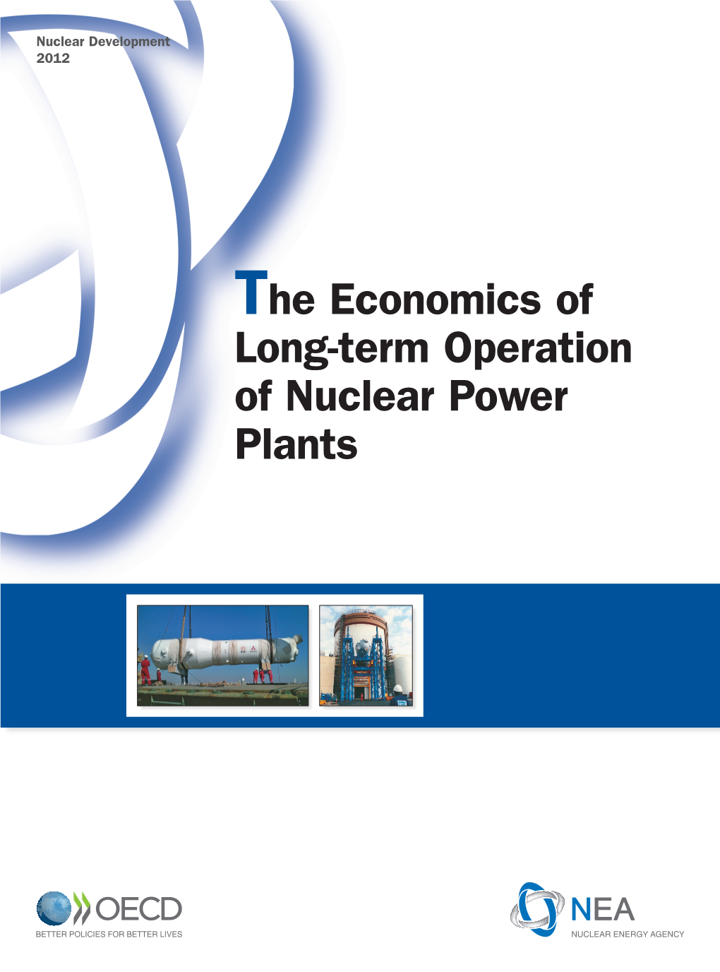 The Economics of Long-Term Operation of Nuclear Power Plants