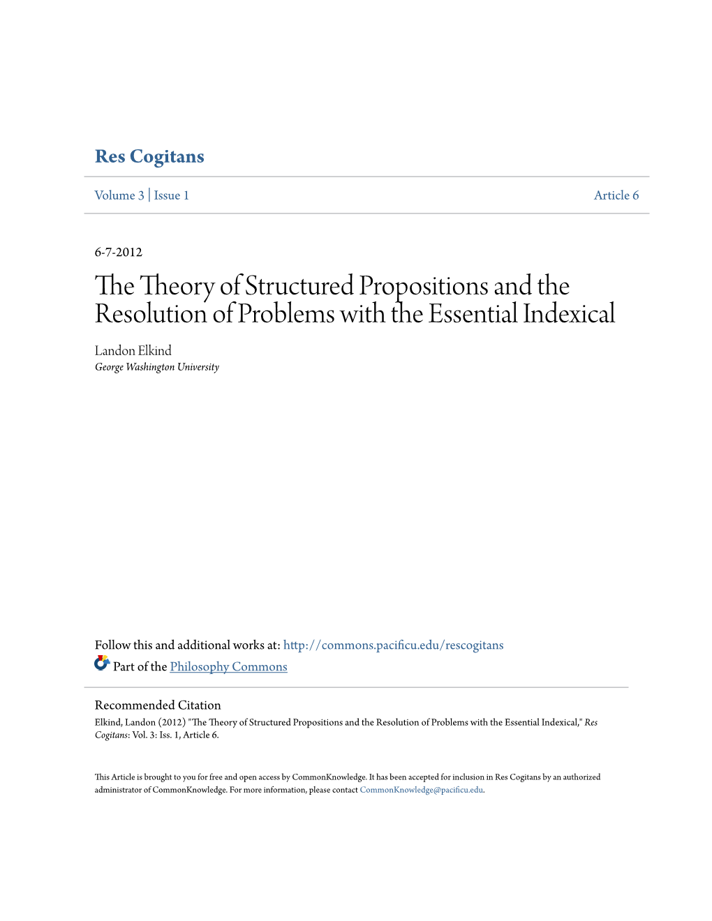The Theory of Structured Propositions and the Resolution of Problems with the Essential Indexical Landon Elkind George Washington University