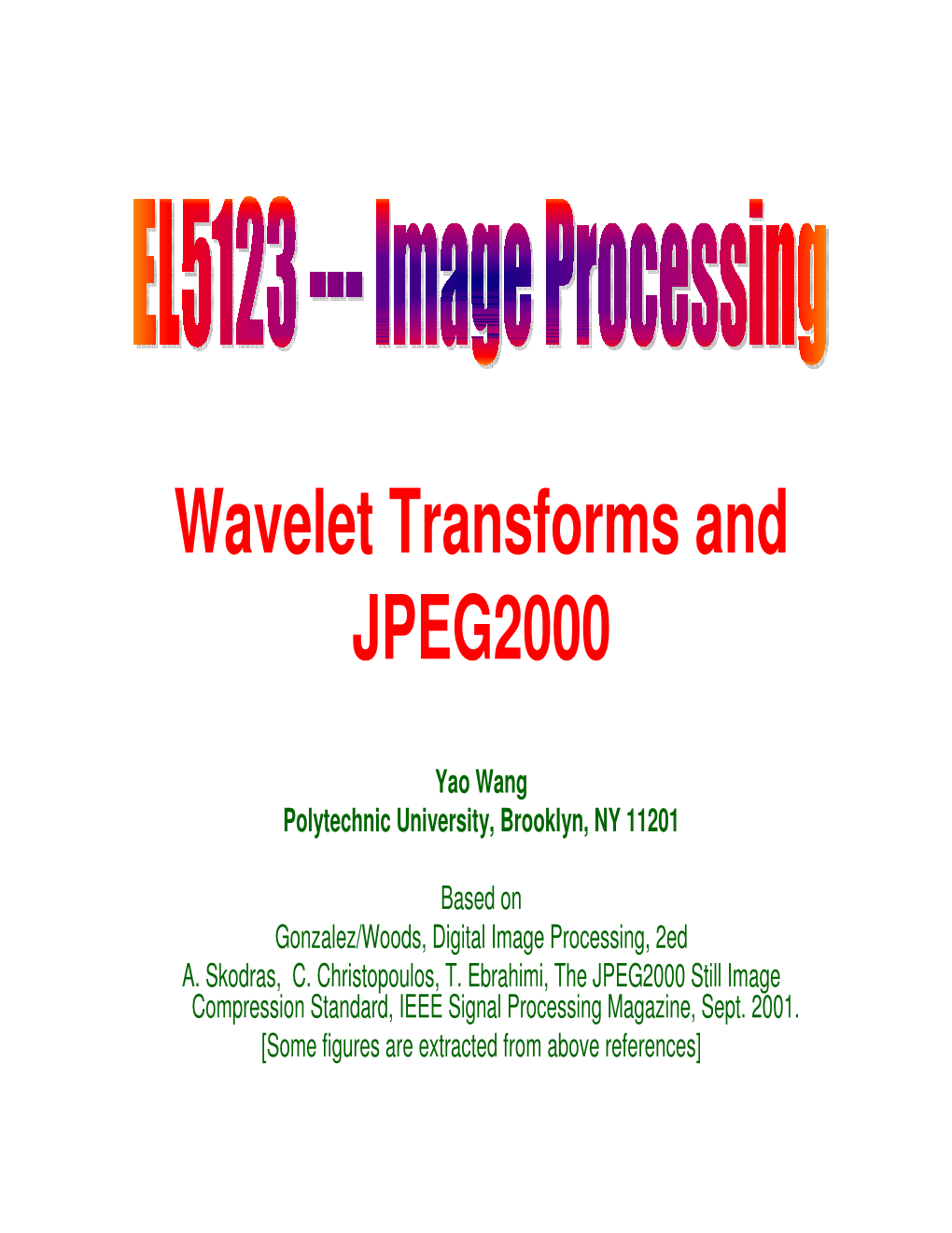 Wavelet Transforms and JPEG2000