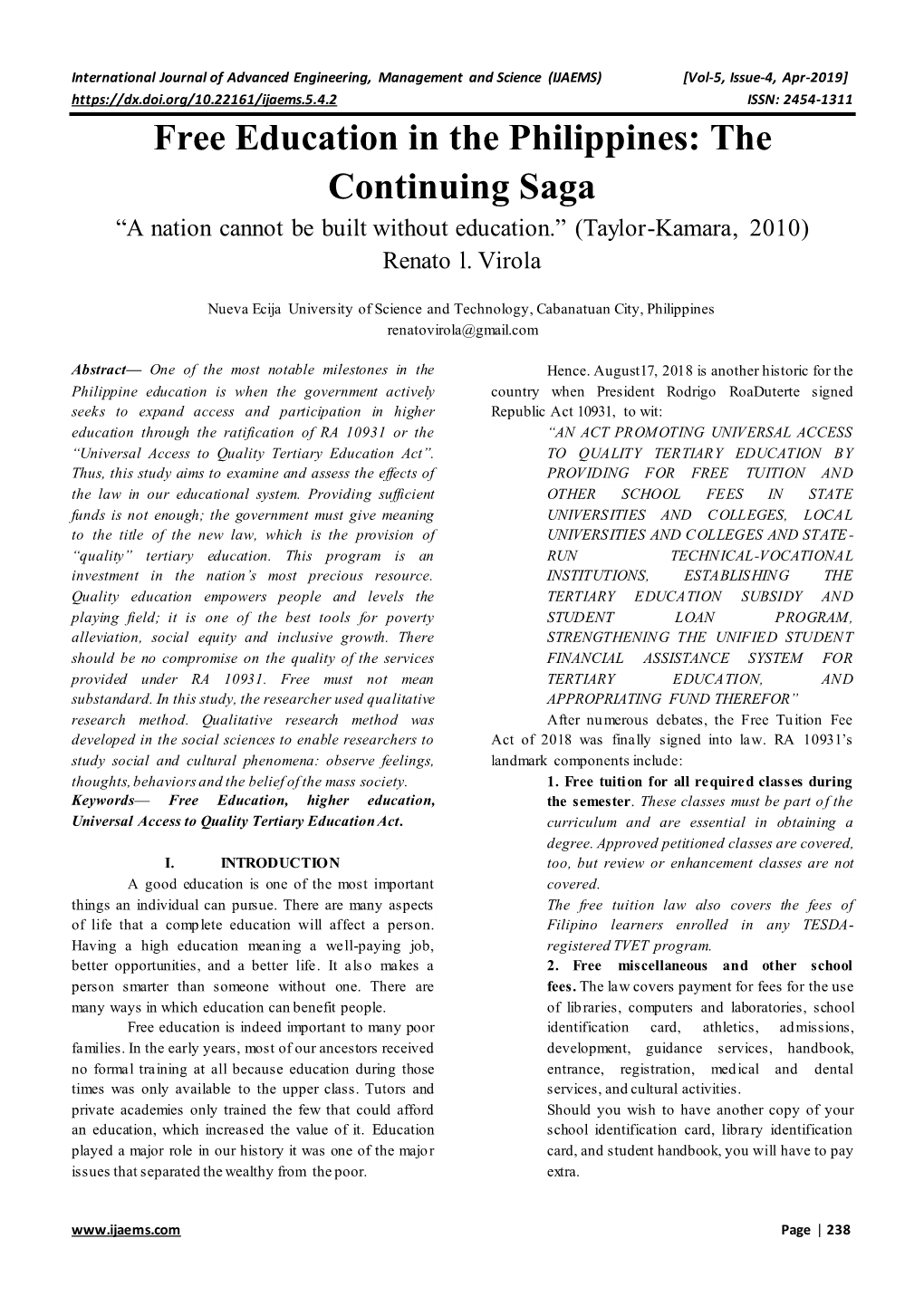 Free Education in the Philippines: the Continuing Saga “A Nation Cannot Be Built Without Education.” (Taylor-Kamara, 2010) Renato L