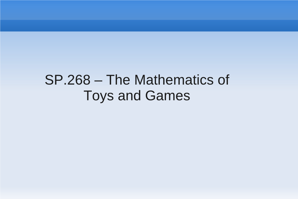 SP.268 – the Mathematics of Toys and Games