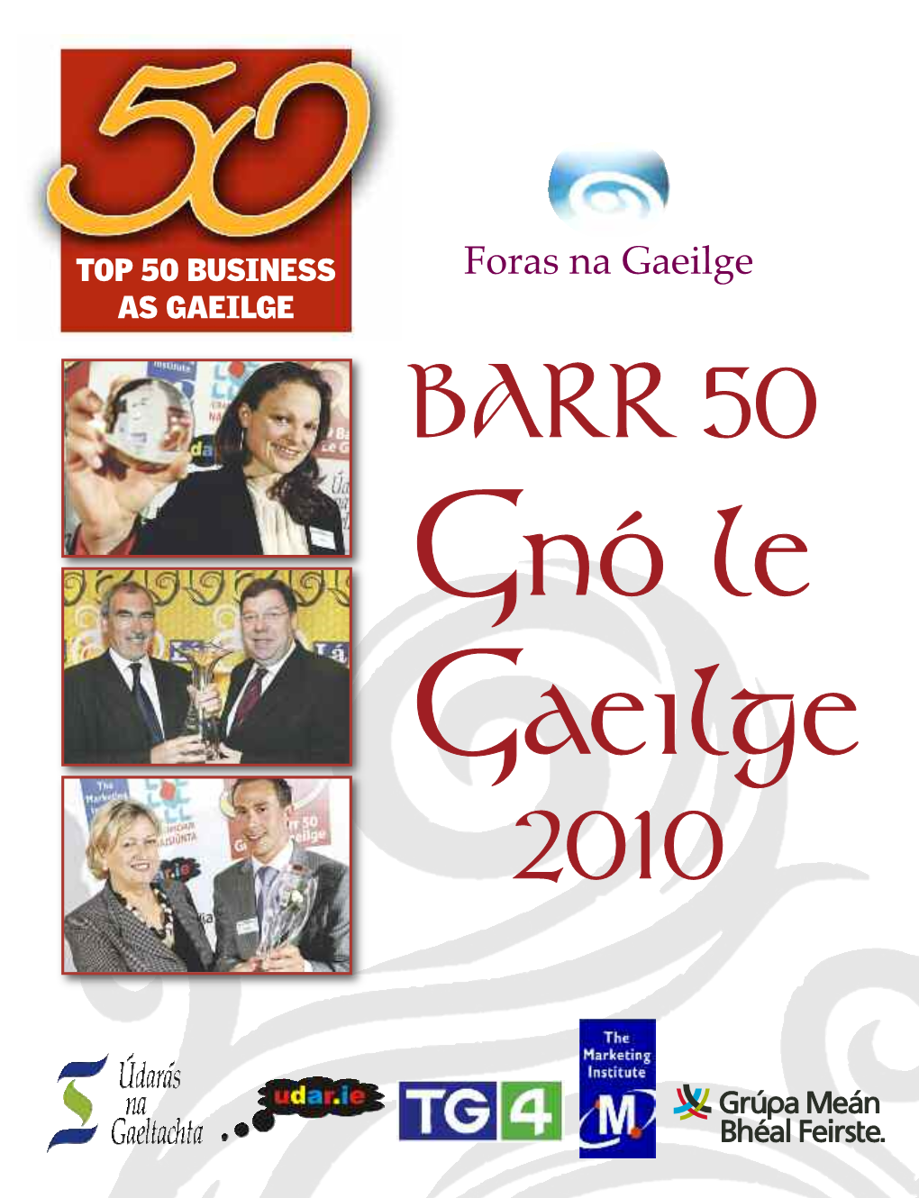 Anseo Barr-Chaoga and One of Our Most Respected Liosta Seo an Bharr 50 Gnó Le Gaeilge Go Being Lionised Across the Globe