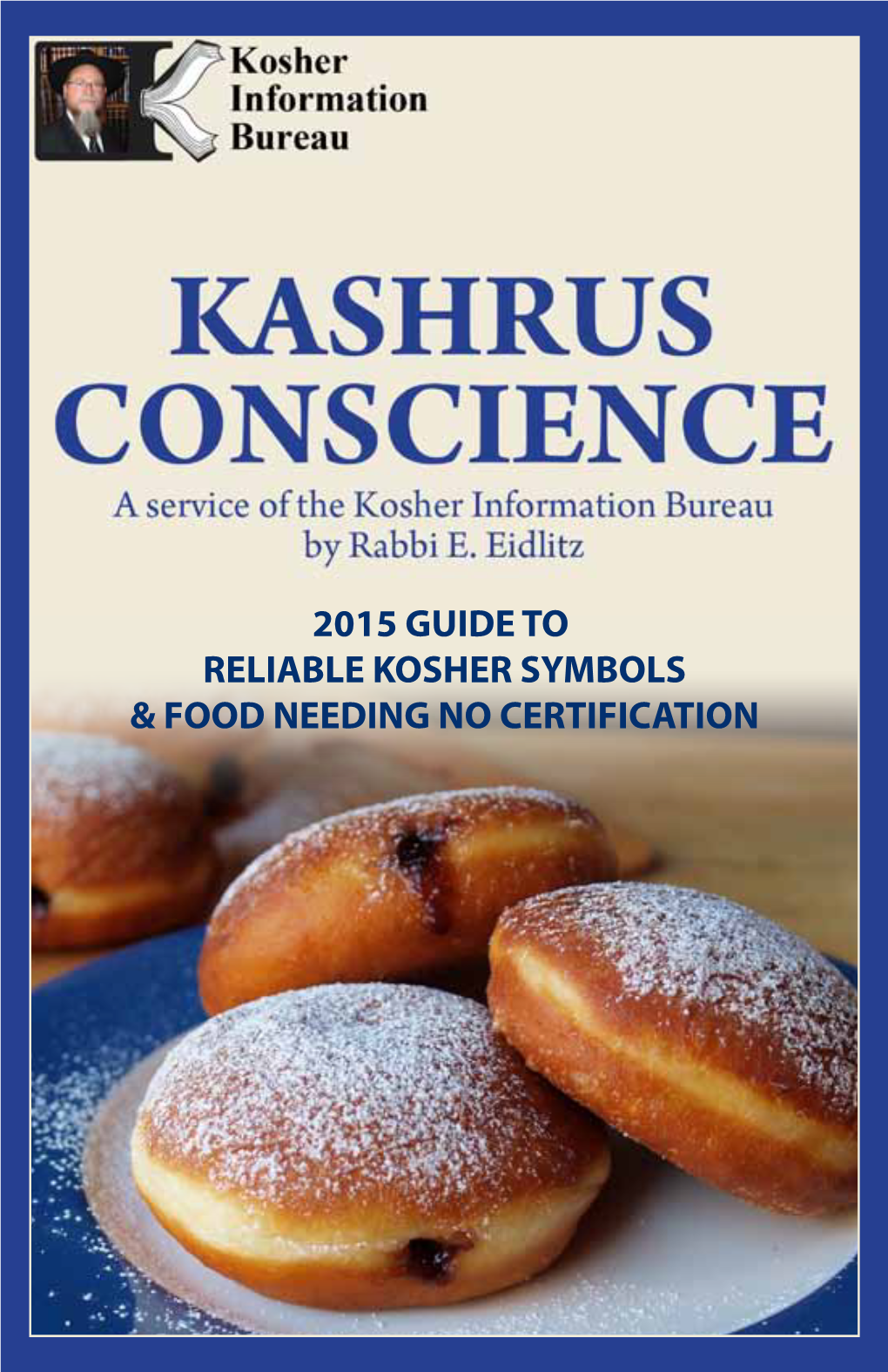 2015 Guide to Reliable Kosher Symbols & Food Needing No Certification