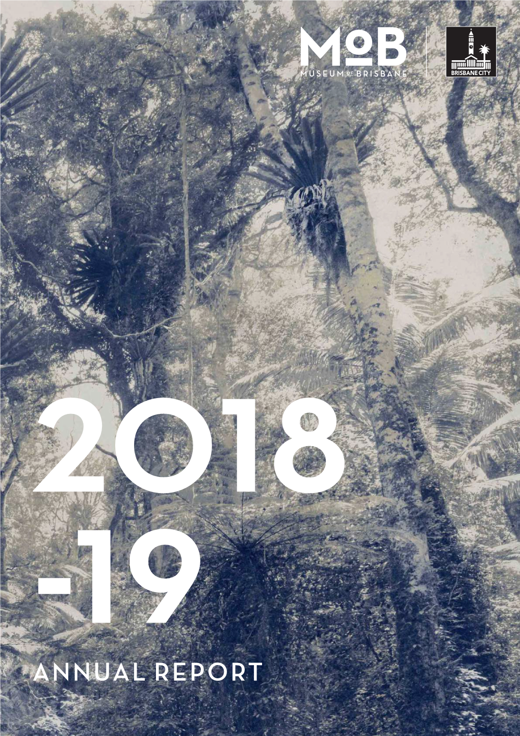 Download Museum of Brisbane Annual Report 2018-19