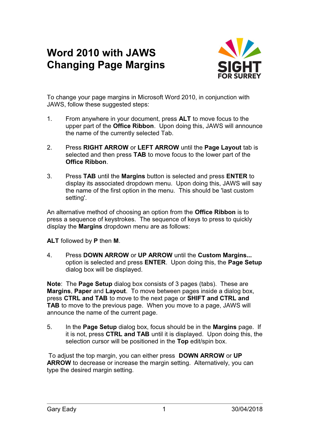 To Change Your Page Margins in Microsoft Word 2010, in Conjunction with JAWS, Follow These