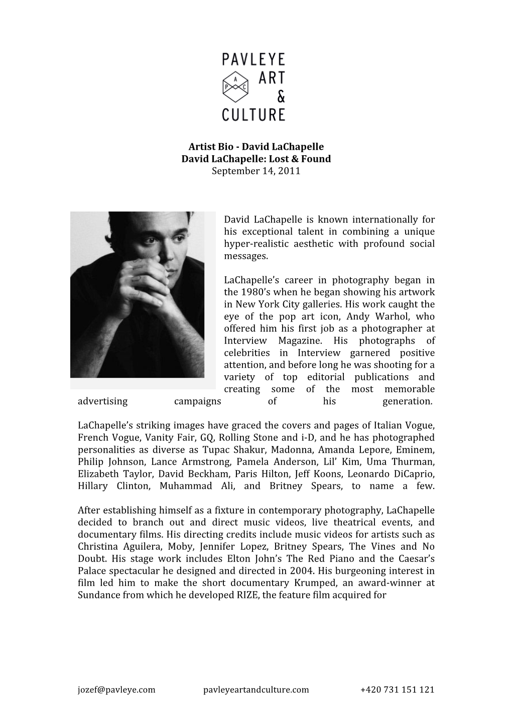 Artist Bio - David Lachapelle David Lachapelle: Lost & Found September 14, 2011