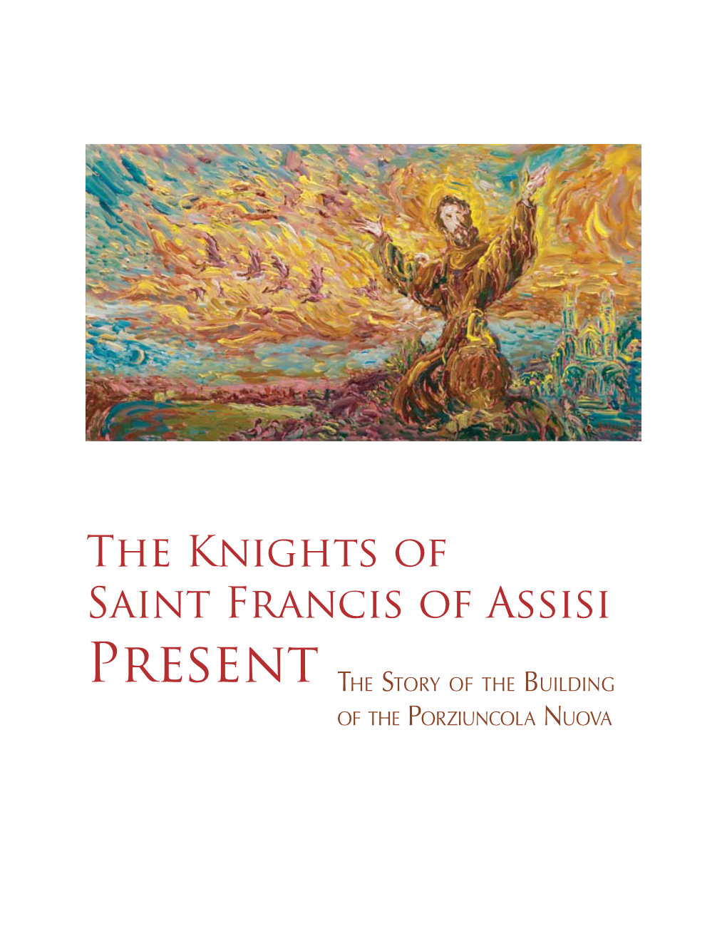 The Knights of Saint Francis of Assisi