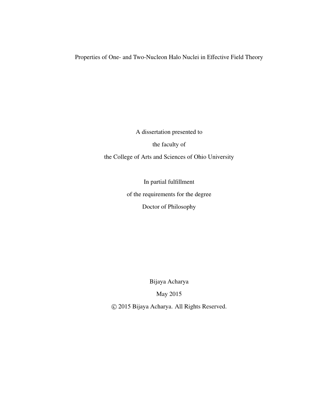 And Two-Nucleon Halo Nuclei in Effective Field Theory (160 Pp.) Director of Dissertation: Daniel R