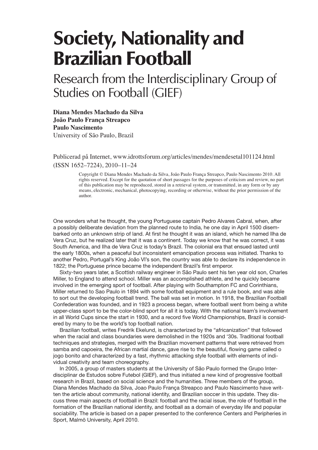Society, Nationality and Brazilian Football Research from the Interdisciplinary Group of Studies on Football (GIEF)