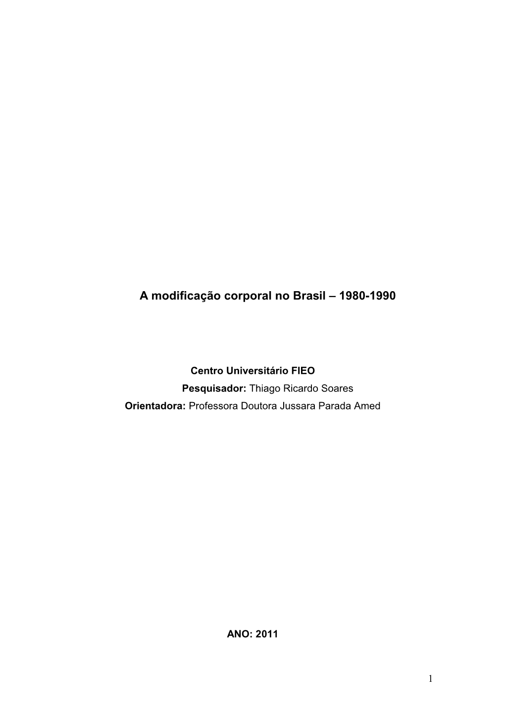 A Modificação Corporal No Brasil – 1980-1990