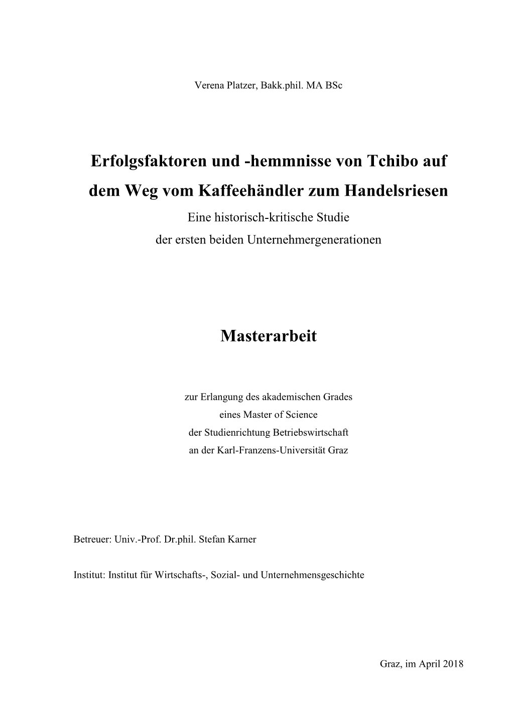 Erfolgsfaktoren Und -Hemmnisse Von Tchibo Auf Dem Weg Vom Kaffeehändler Zum Handelsriesen Eine Historisch-Kritische Studie Der Ersten Beiden Unternehmergenerationen