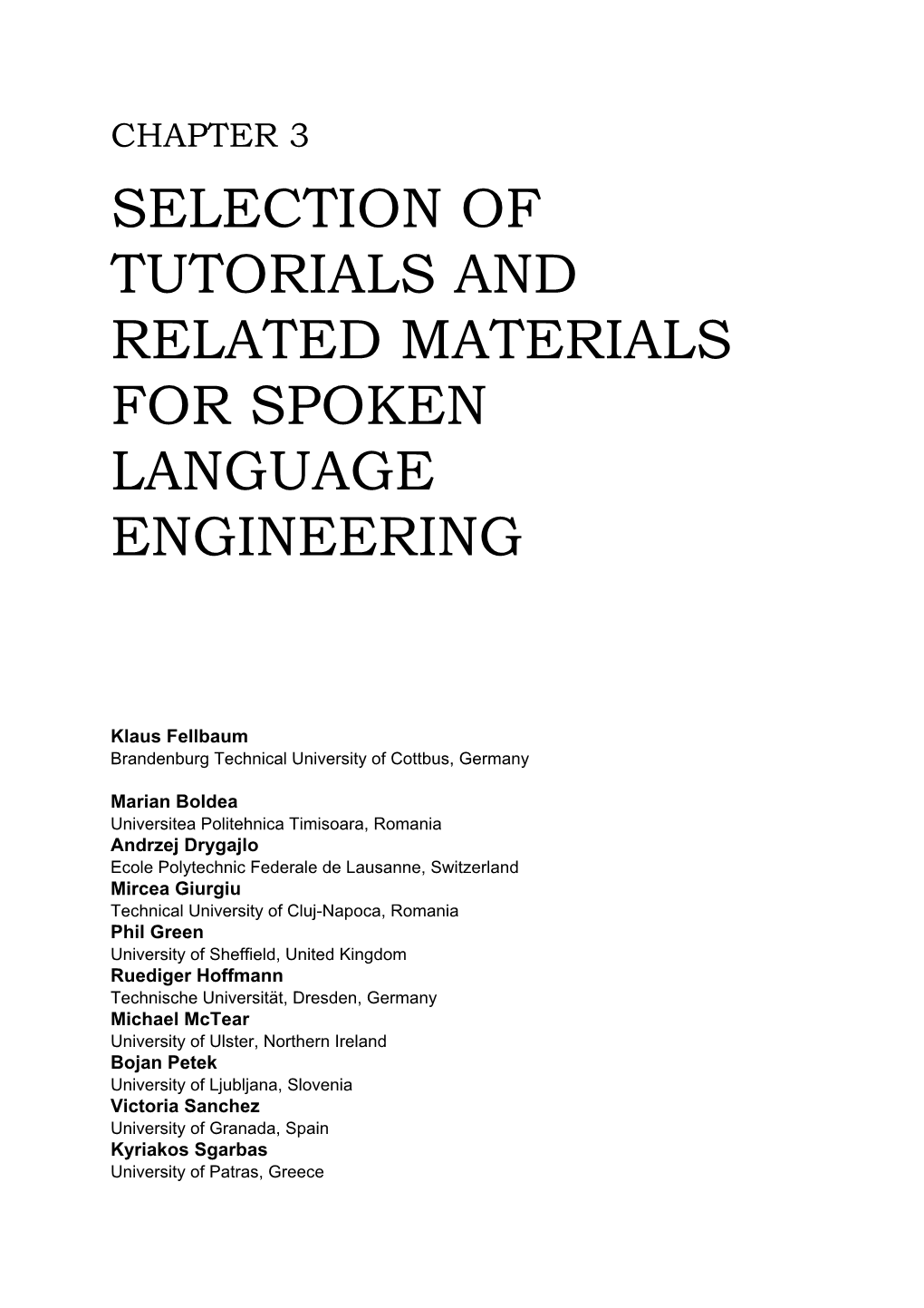 Selection of Tutorials and Related Materials for Spoken Language Engineering