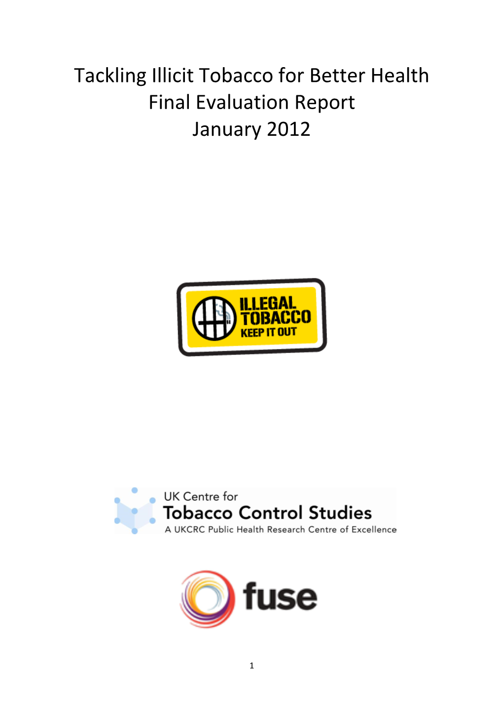 Tackling Illicit Tobacco for Better Health Final Evaluation Report January 2012