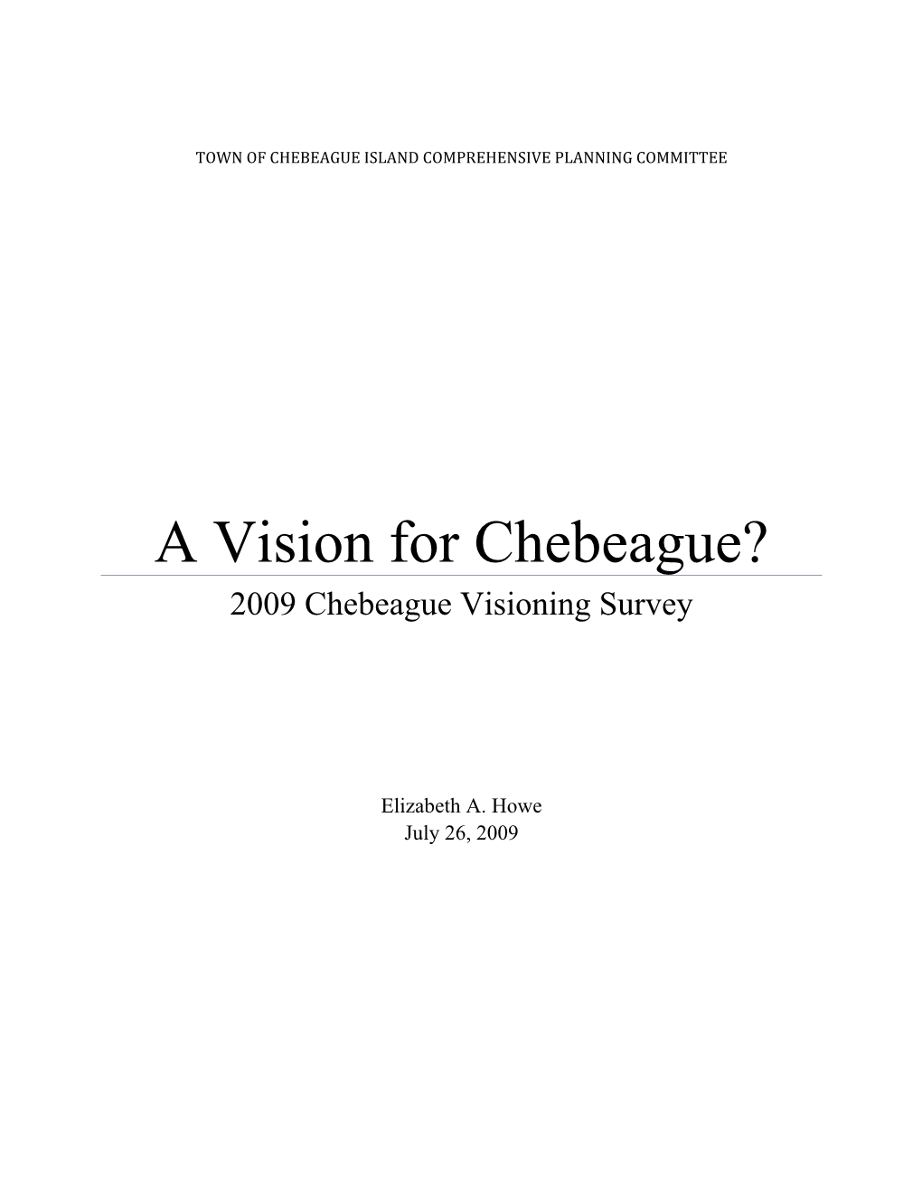 A Vision for Chebeague? 2009 Chebeague Visioning Survey