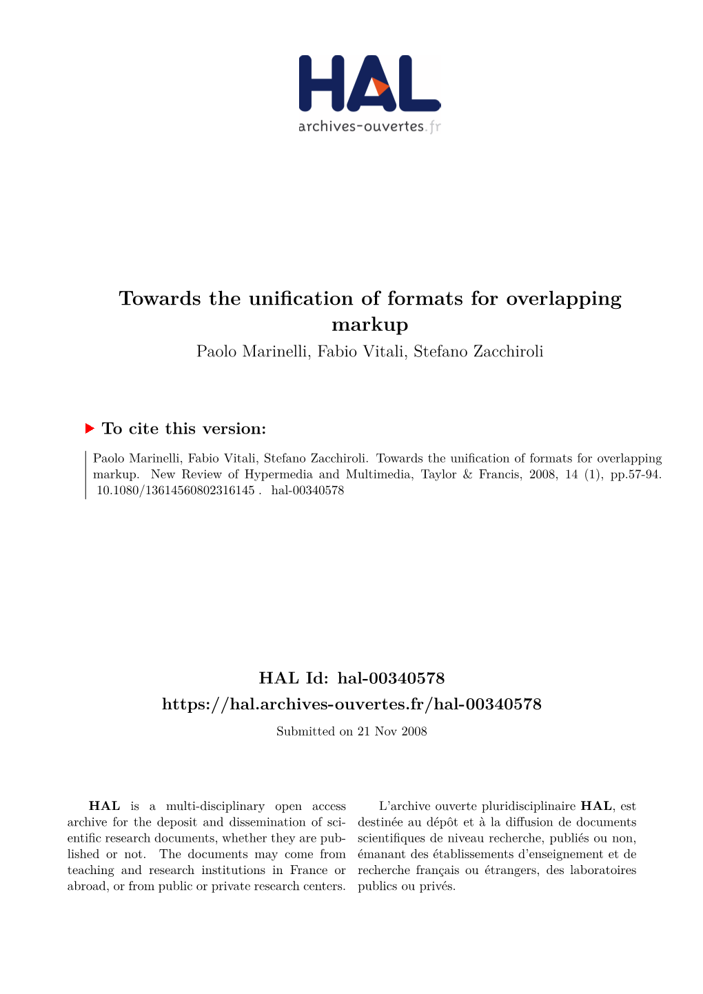 Towards the Unification of Formats for Overlapping Markup Paolo Marinelli, Fabio Vitali, Stefano Zacchiroli
