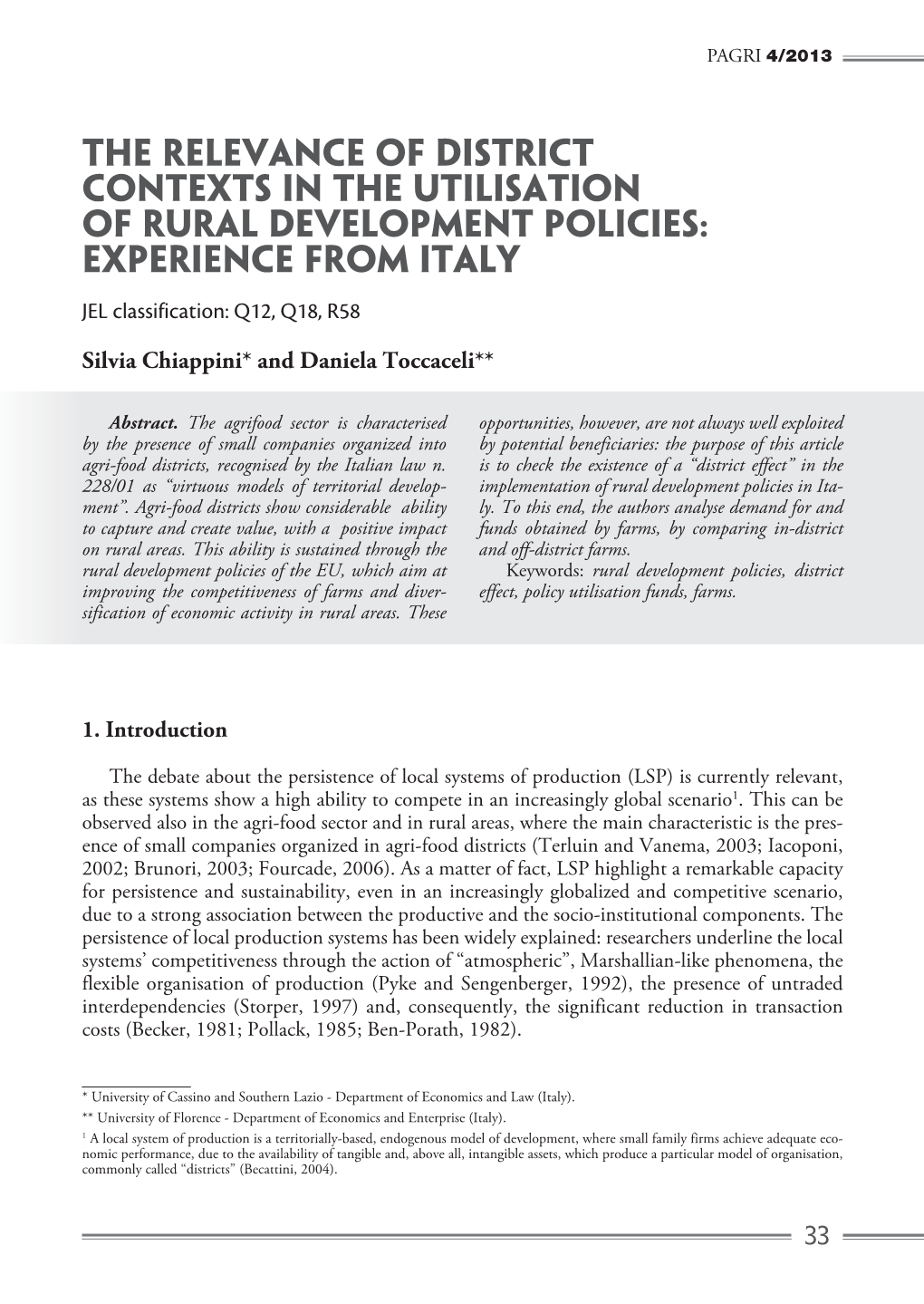 The Relevance of District Contexts in the UTILISATION of Rural Development Policies: Experience from Italy JEL Classification: Q12, Q18, R58