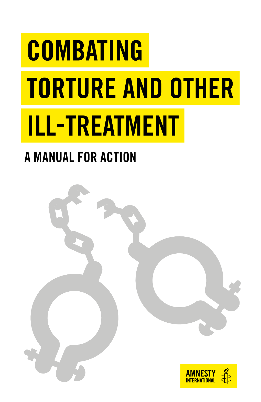 Combating Torture and Other Ill-Treatment a Manual for Action - Treatment Amnesty International