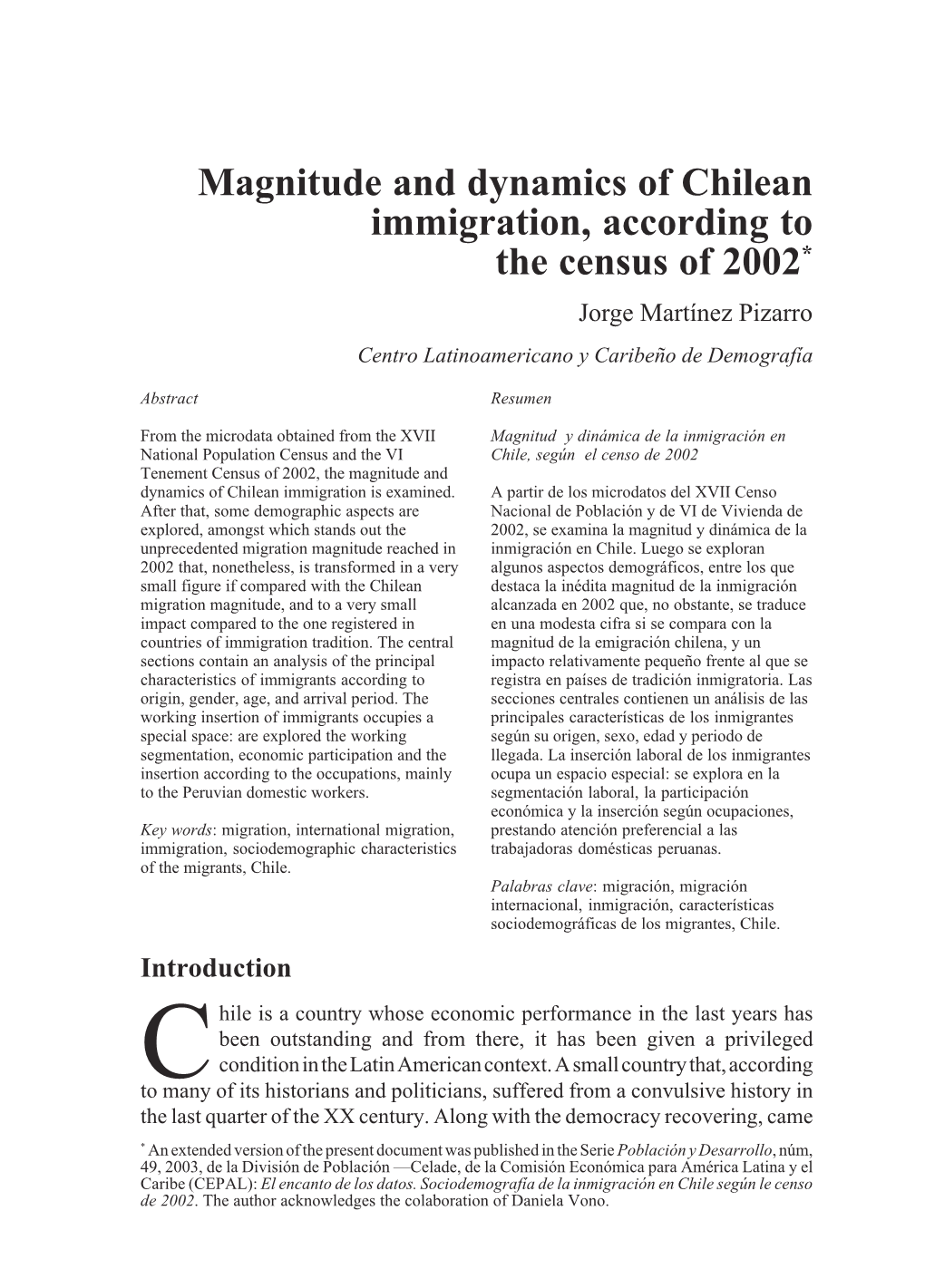 Magnitude and Dynamics of Chilean Immigration, According to the Census of 2002* Jorge Martínez Pizarro Centro Latinoamericano Y Caribeño De Demografía