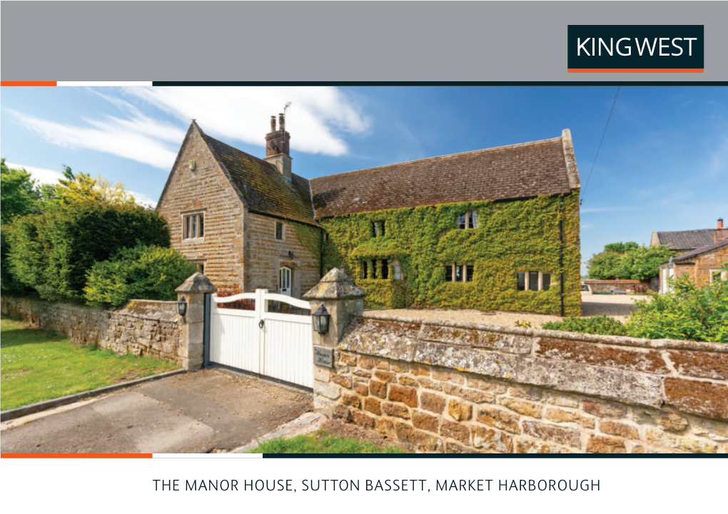 THE MANOR HOUSE, SUTTON BASSETT, MARKET HARBOROUGH the Manor House, Sutton Bassett, Market Harborough, LE16 8HP