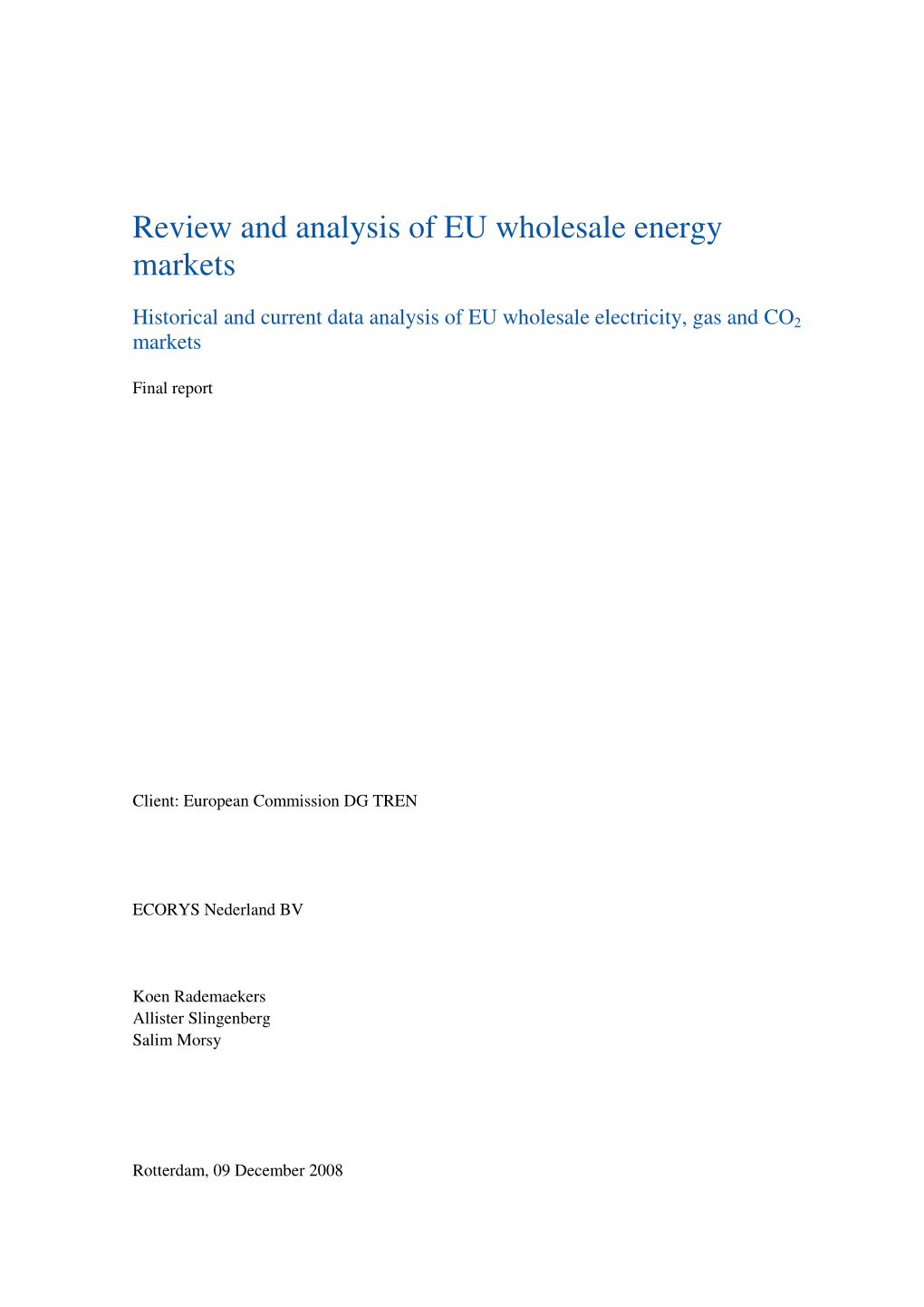 Review and Analysis of EU Wholesale Energy Markets