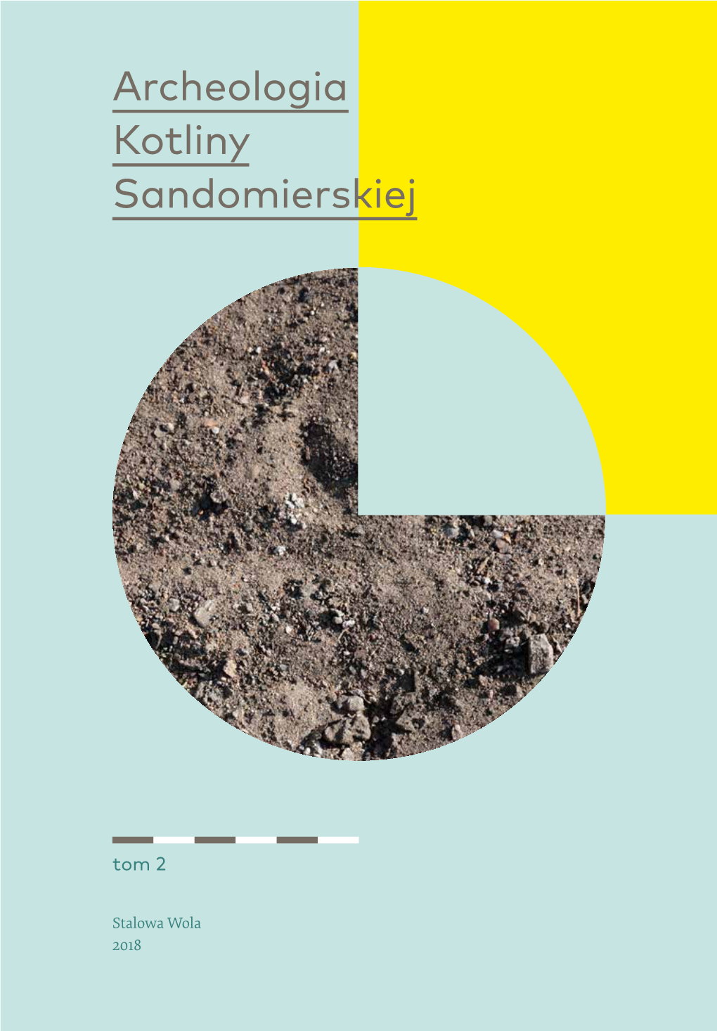 Archeologia Kotliny Sandomierskiej. T. 2