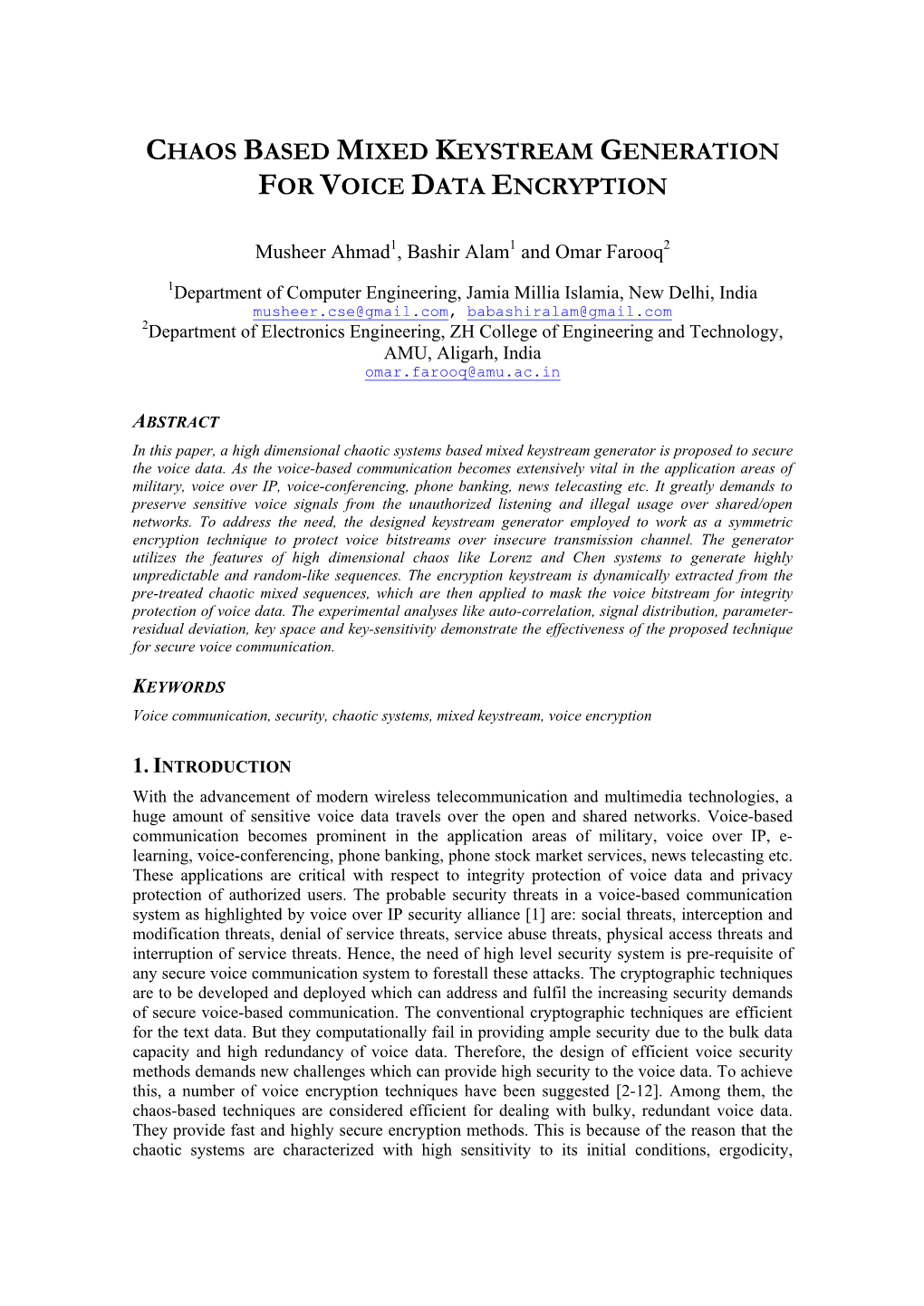 Chaos Based Mixed Keystream Generation for Voice Data Encryption