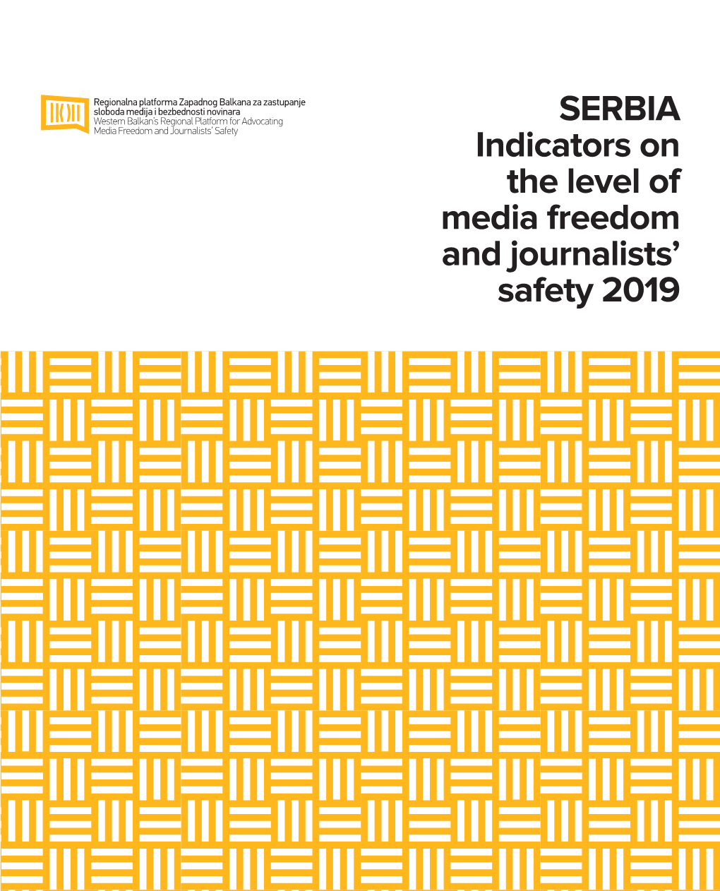 SERBIA Indicators on the Level of Media Freedom and Journalists’ Safety 2019