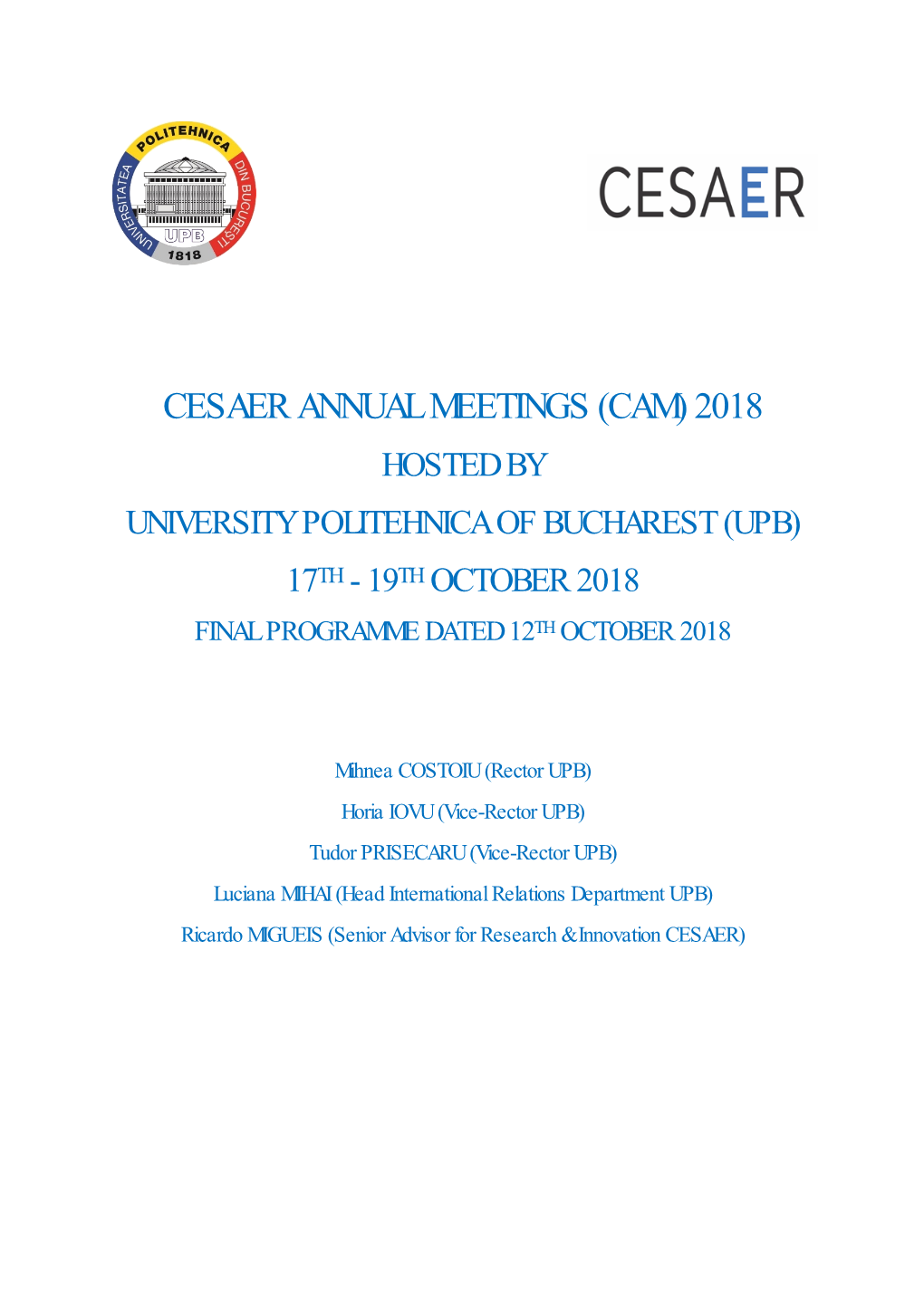 Cesaer Annual Meetings (Cam) 2018 Hosted by University Politehnica of Bucharest (Upb) 17Th - 19Th October 2018 Final Programme Dated 12Th October 2018