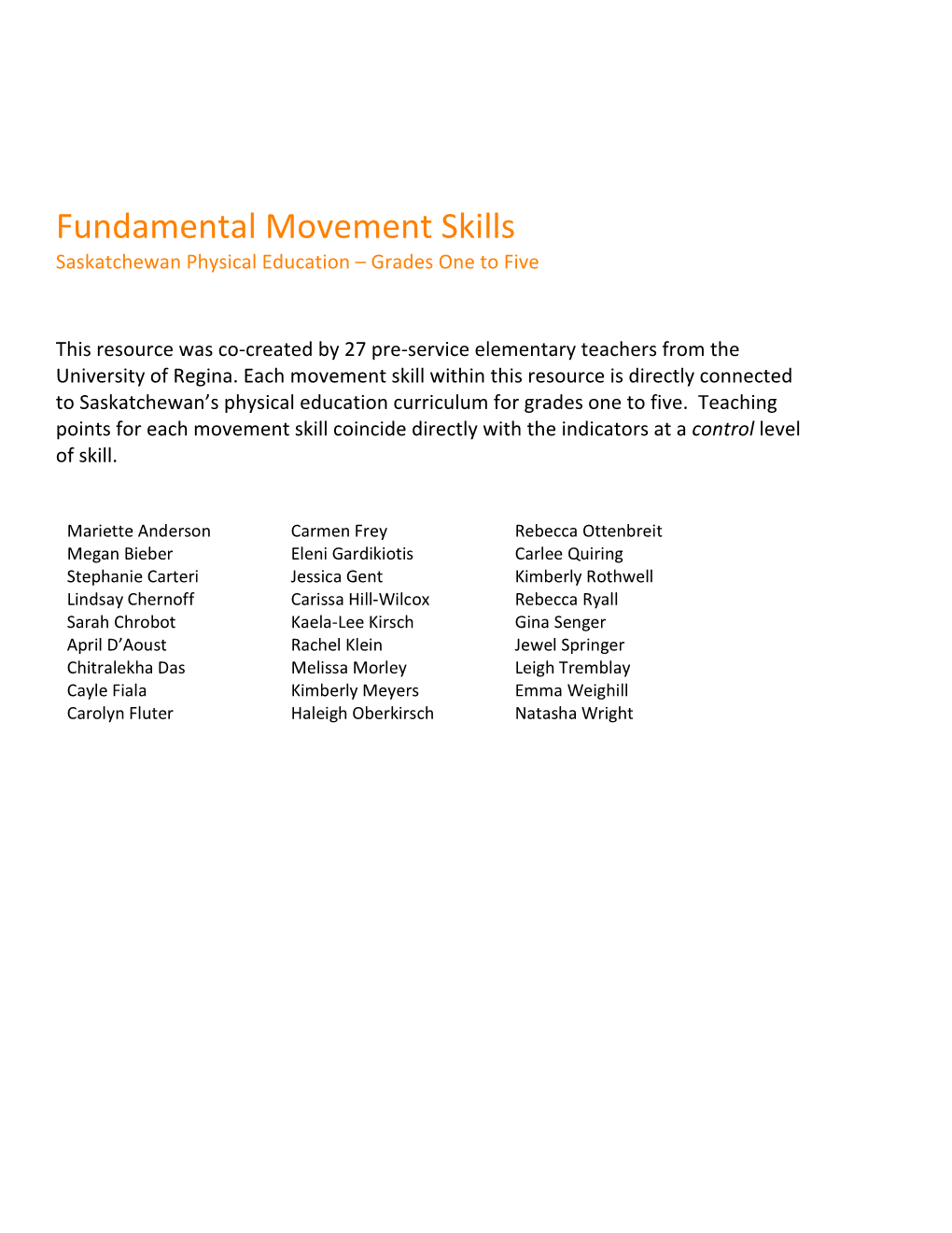 Fundamental Movement Skills Saskatchewan Physical Education – Grades One to Five