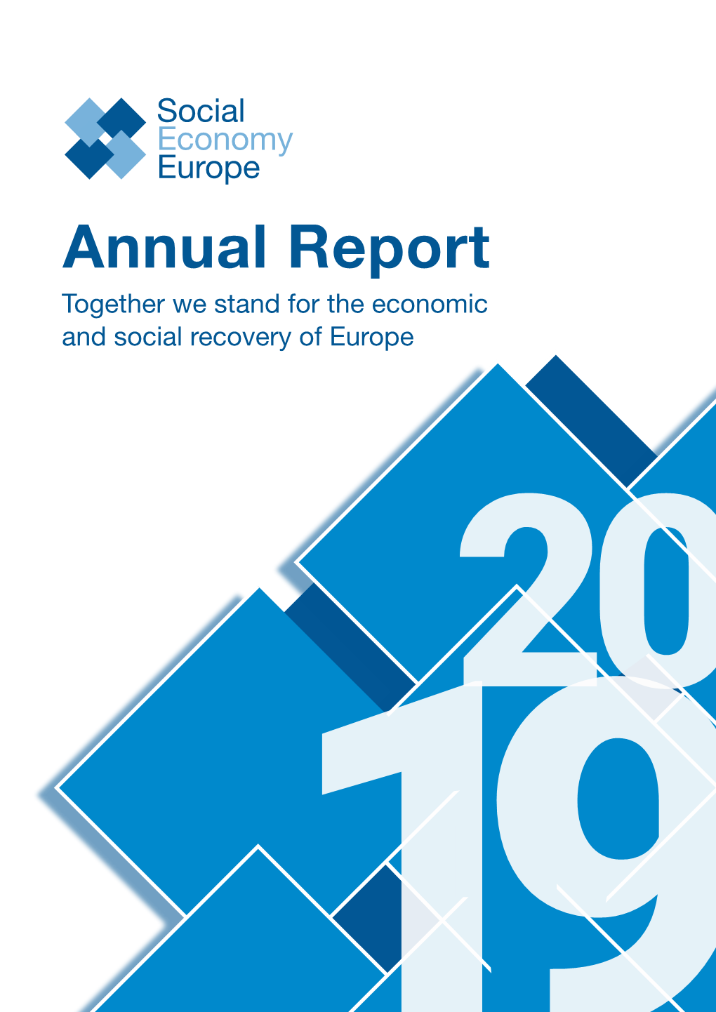 Annual Report Together We Stand for the Economic and Social Recovery of Europe 20 19