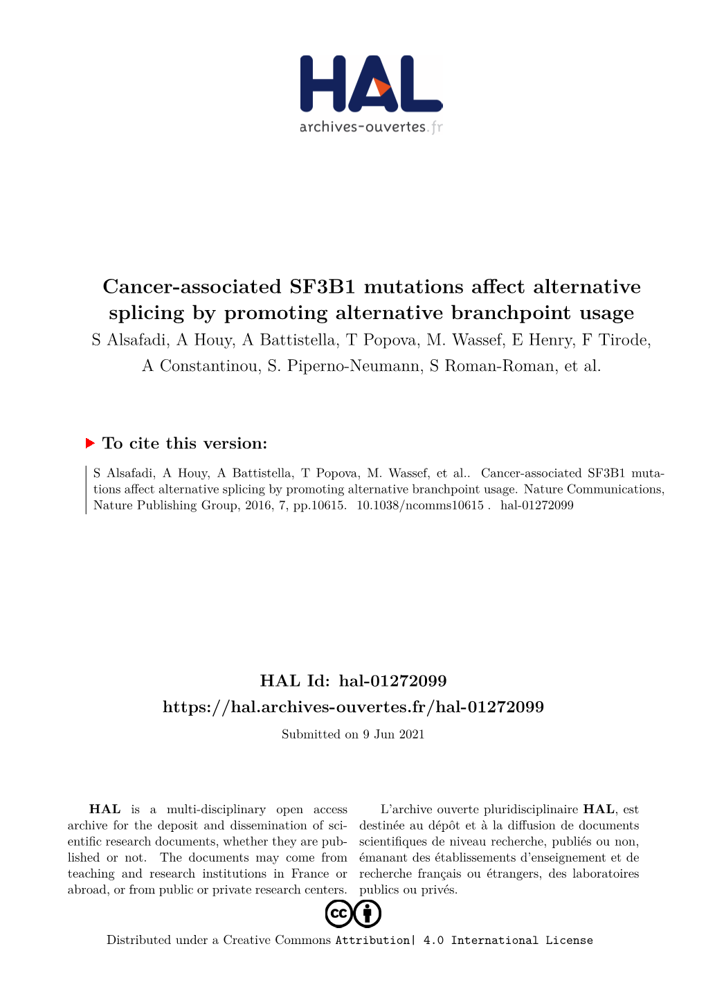 Cancer-Associated SF3B1 Mutations Affect Alternative Splicing by Promoting Alternative Branchpoint Usage S Alsafadi, a Houy, a Battistella, T Popova, M